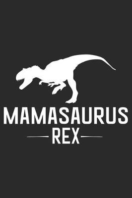 Book cover for Mamasaurus Rex