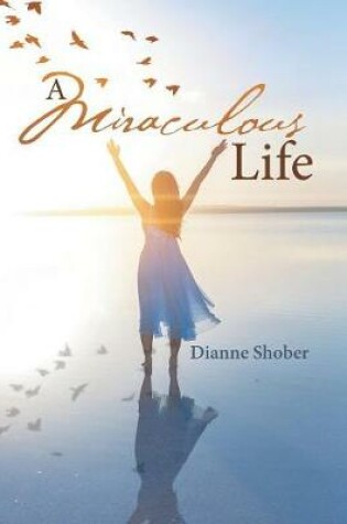 Cover of A Miraculous Life