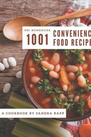 Cover of Oh! 1001 Homemade Convenience Food Recipes