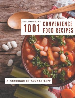 Book cover for Oh! 1001 Homemade Convenience Food Recipes