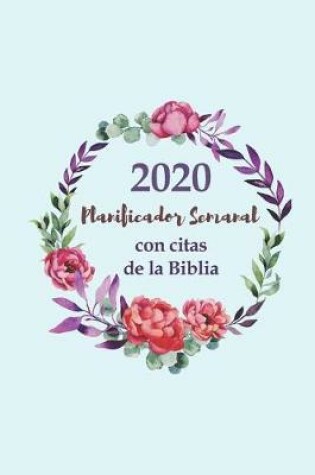 Cover of 2020 Planificador Semanal Con Citas De La Biblia - Una Semana Por Pagina