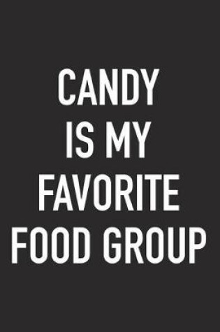 Cover of Candy Is My Favorite Food Group