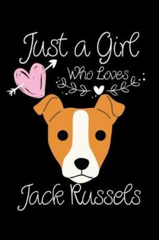 Cover of Just a Girl Who Loves Jack Russels