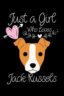 Book cover for Just a Girl Who Loves Jack Russels