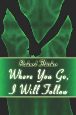 Cover of Where You Go, I Will Follow