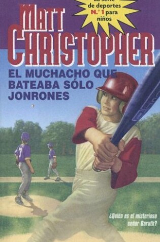 Cover of El Muchacho Que Bateaba Solo Jonrones