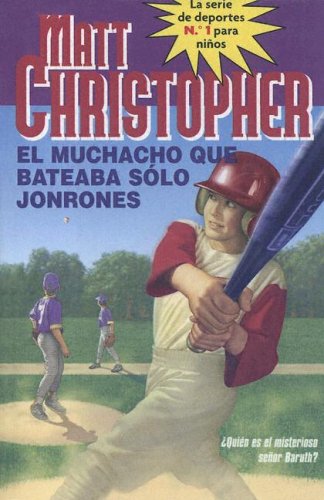 Book cover for El Muchacho Que Bateaba Solo Jonrones