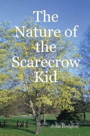 Cover of The Nature of the Scarecrow Kid