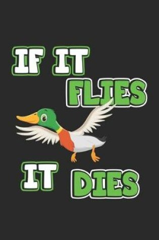 Cover of If it flies it dies