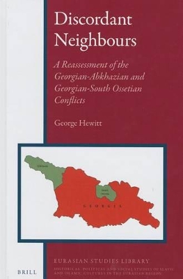 Book cover for Discordant Neighbours: A Reassessment of the Georgian-Abkhazian and Georgian-South Ossetian Conflicts