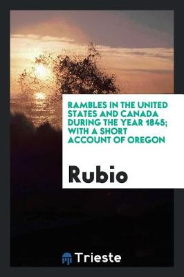 Book cover for Rambles in the United States and Canada During the Year 1845; With a Short Account of Oregon