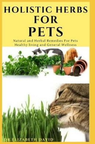 Cover of Holistic Herbs for Pet