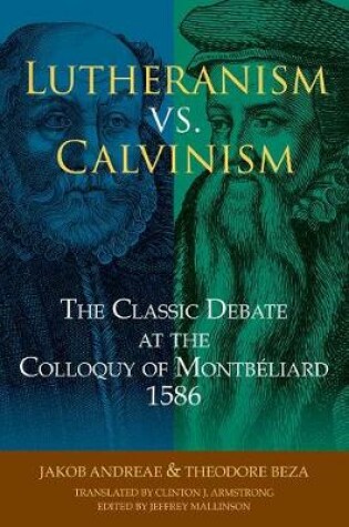 Cover of Lutheranism vs. Calvinism