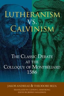 Book cover for Lutheranism vs. Calvinism