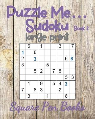 Book cover for Puzzle Me... Sudoku Large Print Book 2