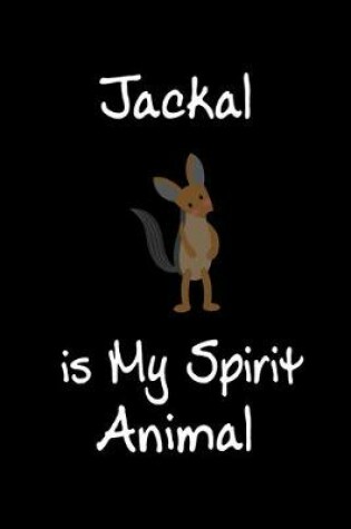 Cover of Jackal is My Spirit Animal