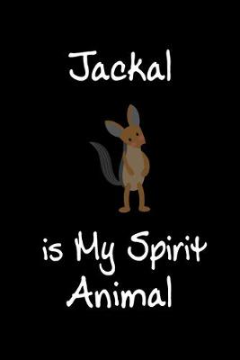 Book cover for Jackal is My Spirit Animal