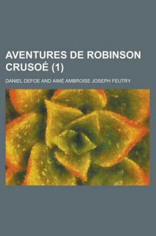 Cover of Aventures de Robinson Crusoe (1 )