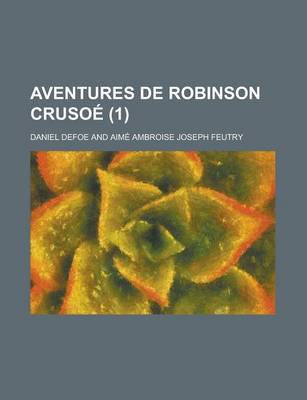 Book cover for Aventures de Robinson Crusoe (1 )