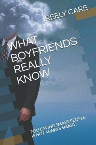 Cover of What Boyfriends Really Know