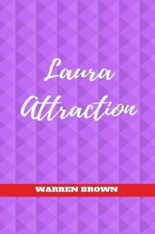Cover of Laura Attraction