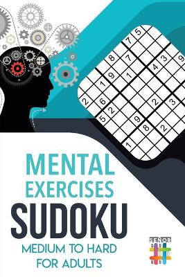 Book cover for Mental Exercises Sudoku Medium to Hard for Adults