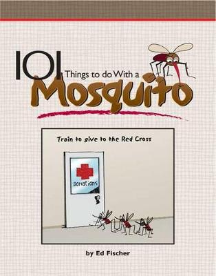 Book cover for 101 Things to Do with a Mosquito