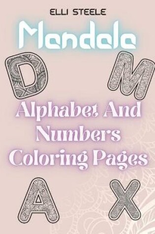 Cover of Mandala Alphabet And Numbers Coloring Pages