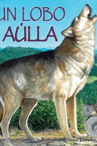 Cover of Un Lobo Aúlla (One Wolf Howls in Spanish)