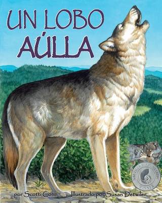 Book cover for Un Lobo Aúlla (One Wolf Howls in Spanish)