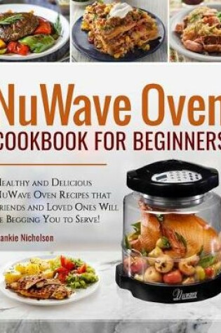 Cover of Nuwave Oven Cookbook for Beginners