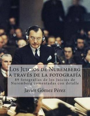 Book cover for Los Juicios de Nuremberg a traves de la fotografia