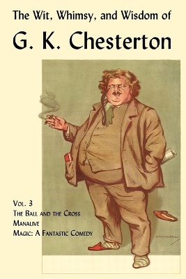 Book cover for The Wit, Whimsy, and Wisdom of G. K. Chesterton, Volume 3