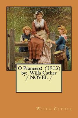 Book cover for O Pioneers! (1913) by