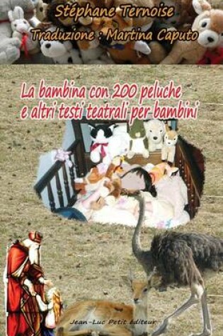 Cover of La bambina con 200 peluche e altri testi teatrali per bambini