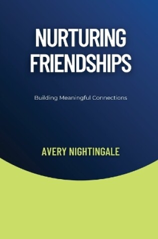 Cover of Nurturing Friendships