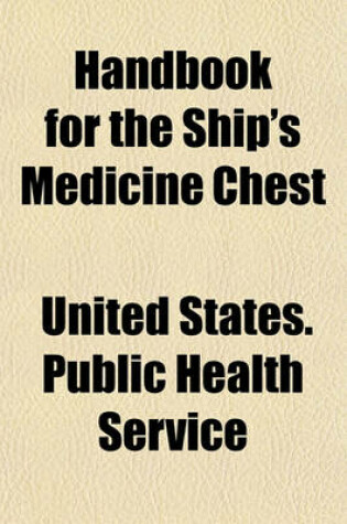 Cover of Handbook for the Ship's Medicine Chest