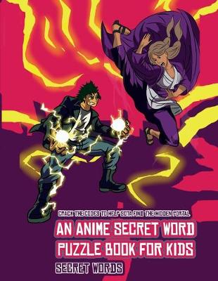 Cover of Secret Words (An Anime Secret Word Puzzle Book for Kids)