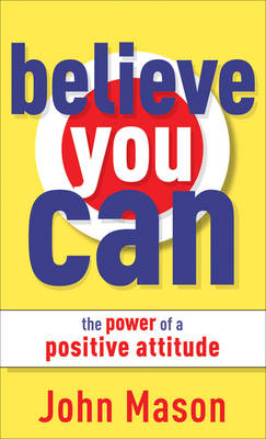 Book cover for Believe You Can--The Power of a Positive Attitude