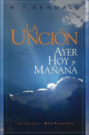 Cover of Uncion: Ayer, Hoy Y Manana