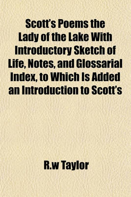 Book cover for Scott's Poems the Lady of the Lake with Introductory Sketch of Life, Notes, and Glossarial Index, to Which Is Added an Introduction to Scott's