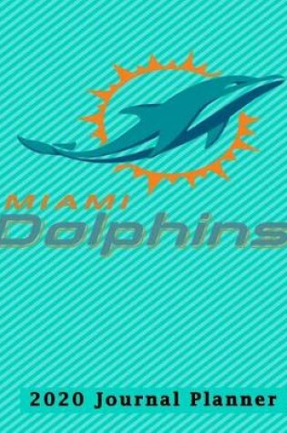 Cover of miami dolphins 2020 journal planner