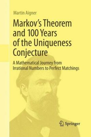 Cover of Markov's Theorem and 100 Years of the Uniqueness Conjecture