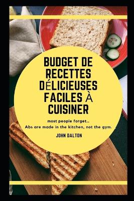 Book cover for Budget de recettes délicieuses faciles à cuisiner