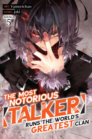 Cover of The Most Notorious "Talker" Runs the World's Greatest Clan (Manga) Vol. 5