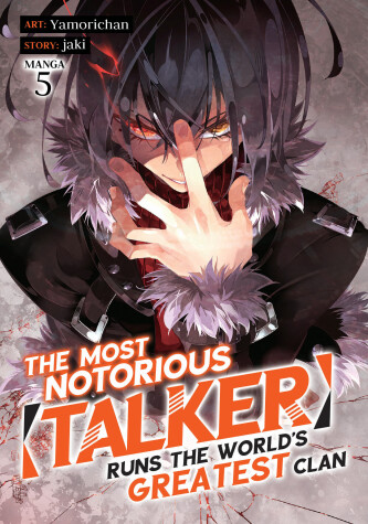 Cover of The Most Notorious "Talker" Runs the World's Greatest Clan (Manga) Vol. 5