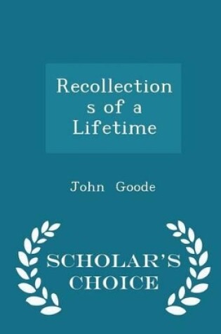 Cover of Recollections of a Lifetime - Scholar's Choice Edition