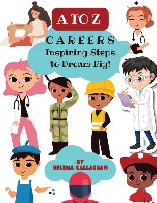 Book cover for A-Z Careers for Children, Inspiring Steps to Dream Big