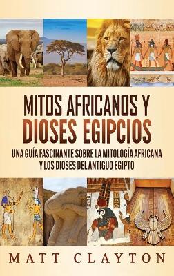 Book cover for Mitos africanos y dioses egipcios