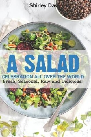 Cover of A Salad Celebration All Over The World